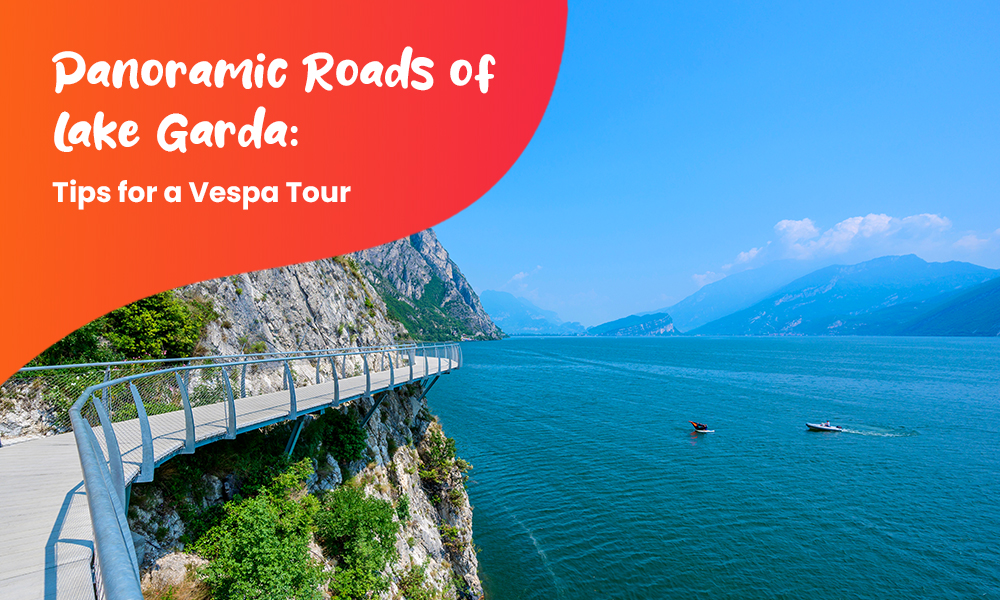 Panoramic Roads of Lake Garda: Tips for a Vespa Tour