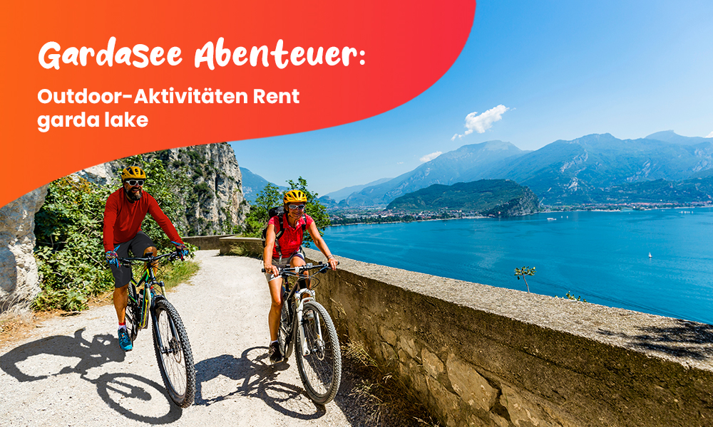 Gardasee Abenteuer: Outdoor-Aktivitäten