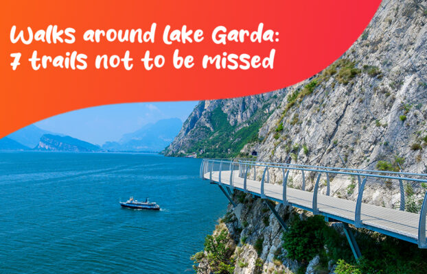 Walks on Lake Garda: 7 trails you can’t miss – Rent Garda Lake